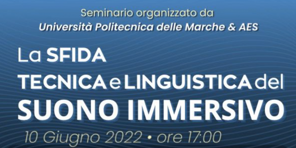 AES Italia: La SFIDA TECNICA e LINGUISTICA del SUONO IMMERSIVO