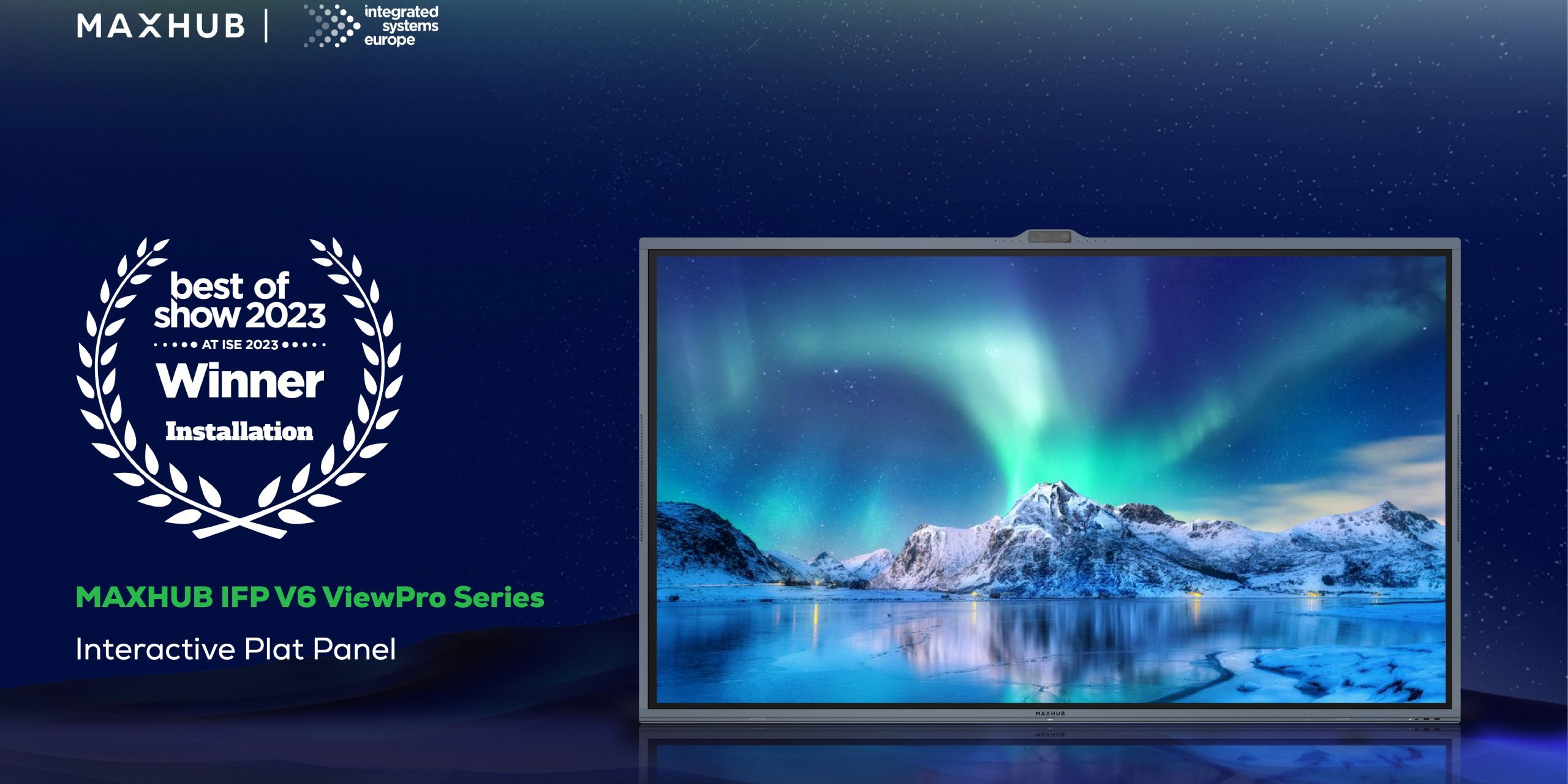 La serie V6 ViewPro di MAXHUB riceve il Best of Show a ISE 2023 ...